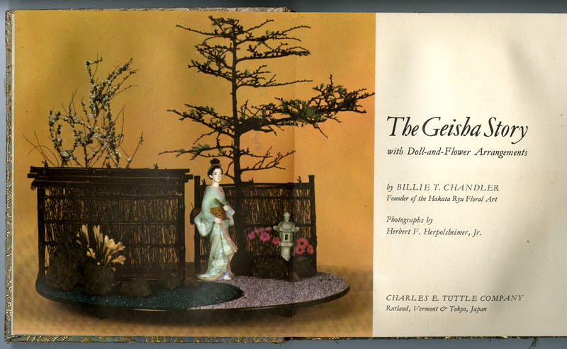 Book cover page for The Geisha Story with Doll and Flower Arrangements by Billie T. Chandler, Founder of Hakata Ryu Floral Art.